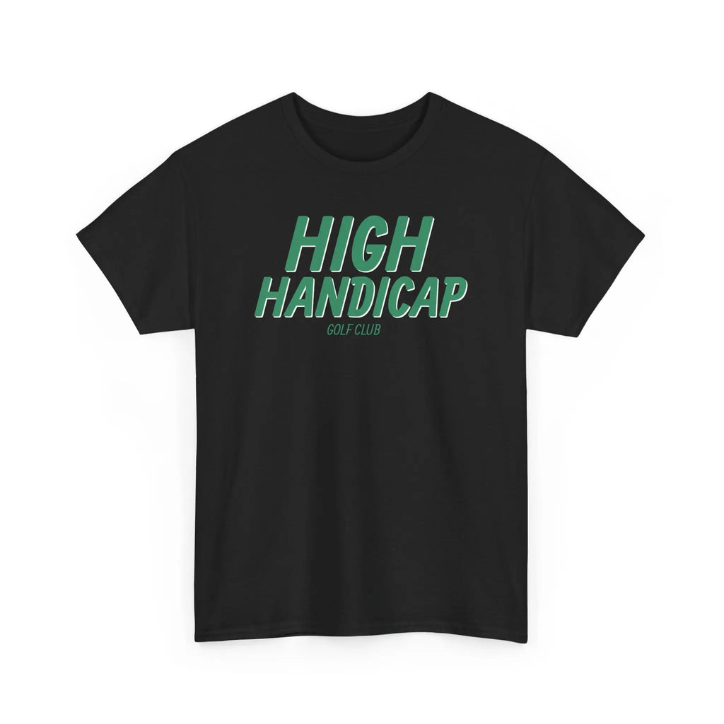 High Handicap GC Tee - High Handicap Golf